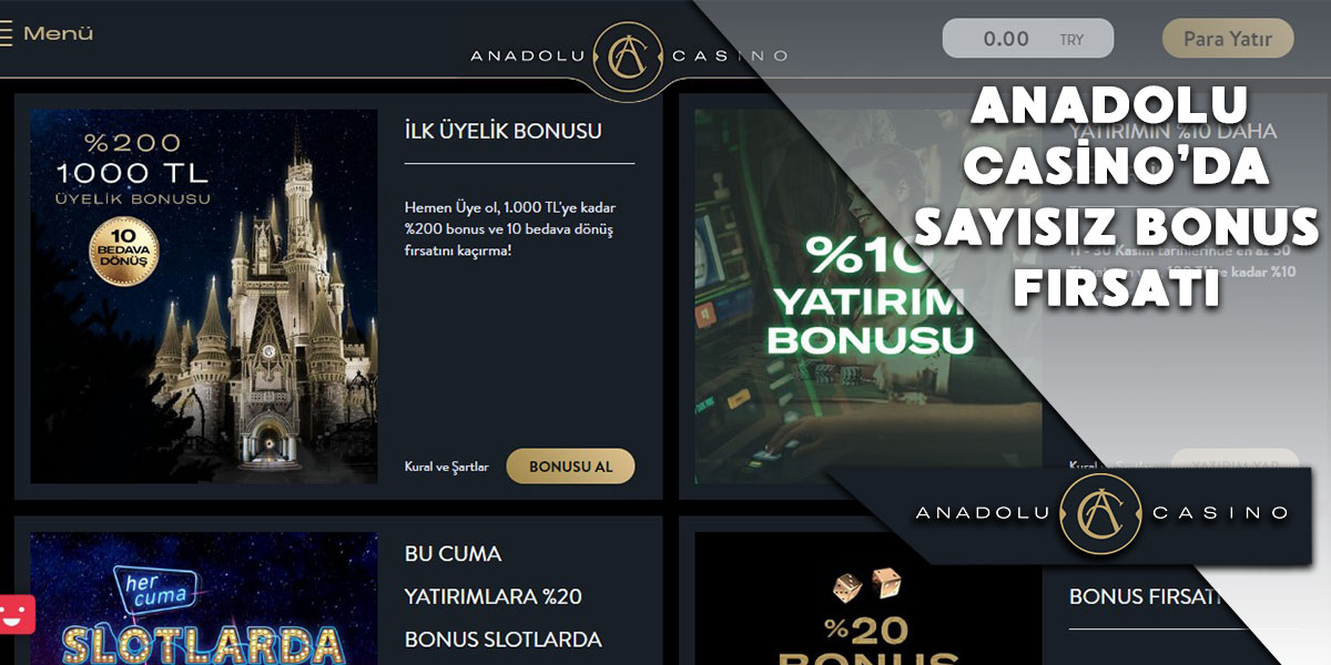 Anadolu Casino Bonuslar, Bonus Kampanyaları, Anadolu Casino Bonus