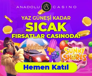 Anadolu Casino Yaz Kampanyaları